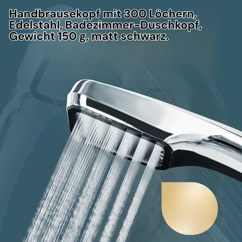 Handbrause mit 300 Düsen, Edelstahl Sprühkopf, 150g, Schwarz Matt